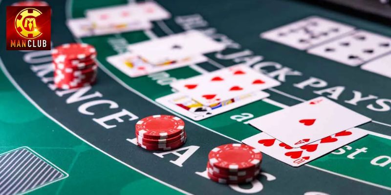 Cách chơi Blackjack với Manclub đơn giản, dễ dàng hơn bao giờ hết